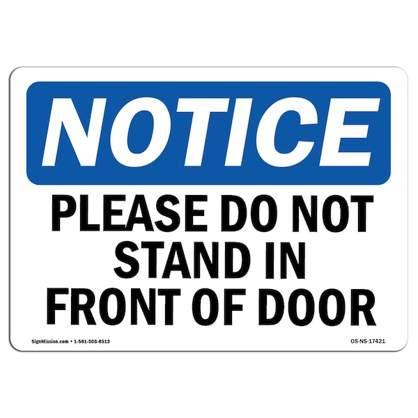 Safety Sign, OSHA Notice, 18" Height, Aluminum, Please Do Not Stand In Front Of Door Sign, Landscape
